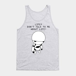 Don't Talk to Me About Life Tank Top